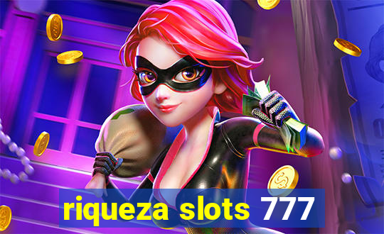 riqueza slots 777